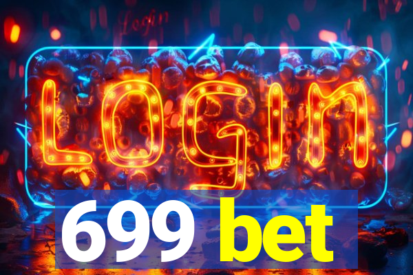 699 bet
